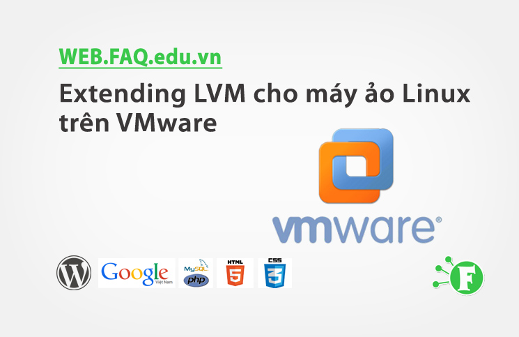 Extending LVM cho máy ảo Linux trên VMware