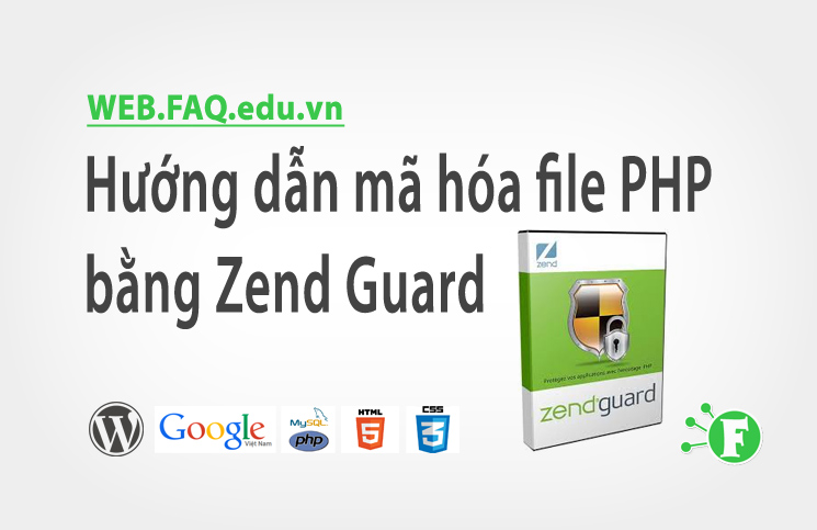 Hướng dẫn mã hóa file PHP bằng Zend Guard