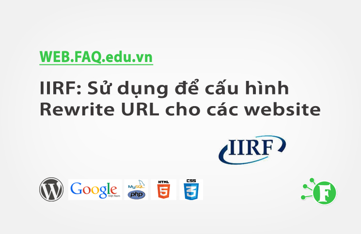 IIRF: Sử dụng để cấu hình Rewrite URL cho các website trên hosting windows
