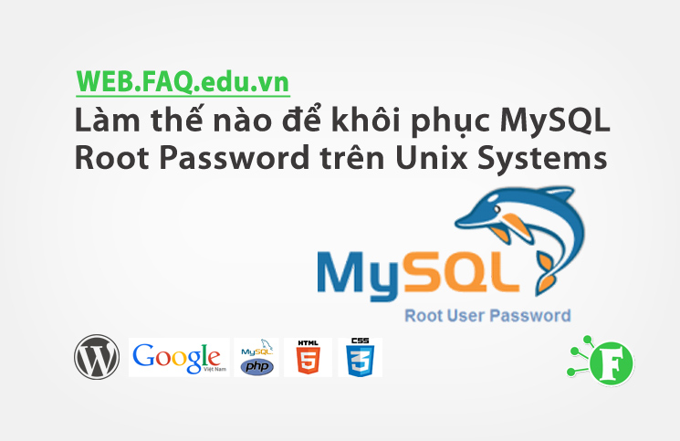 Làm thế nào để khôi phục MySQL Root Password trên Unix Systems