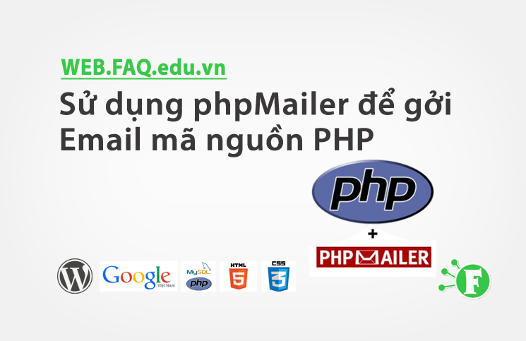 Sử dụng phpMailer để gởi Email mã nguồn PHP